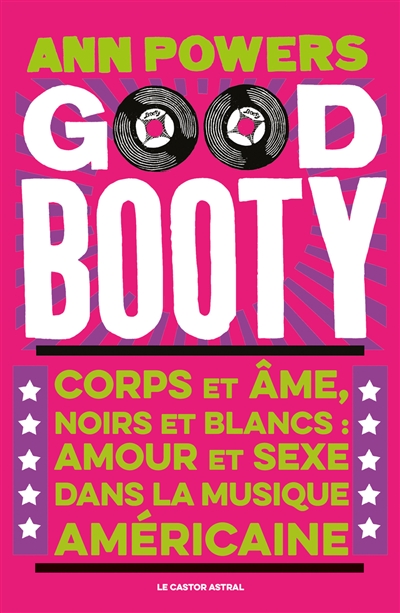 Good booty : corps et âme, Noirs et Blancs : amour et sexe dans la musique américaine
