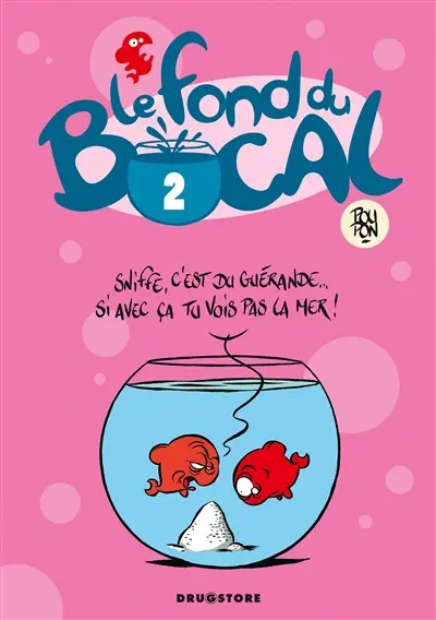 Le fond du bocal. Vol. 2