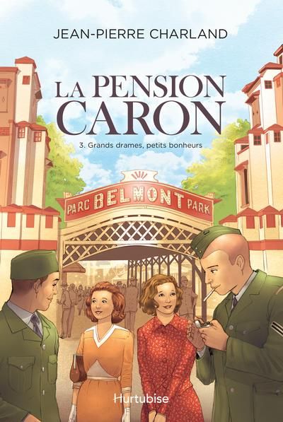 La pension Caron. Vol. 3. Grands drames, petits bonheurs