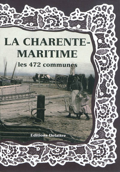 La Charente-maritime, les 472 communes