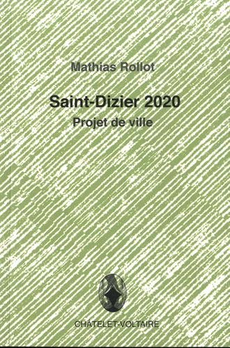 Saint-Dizier 2020 : projet de ville