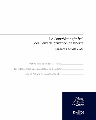 Le contrôleur général des lieux de privation de liberté : rapport d'activité 2021