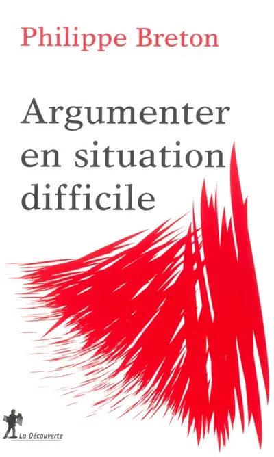 Argumenter en situation difficile : que faire face à un public hostile, aux propos racistes, au harcèlement, à la manipulation, à l'agression physique et à la violence sous toutes ses formes ?