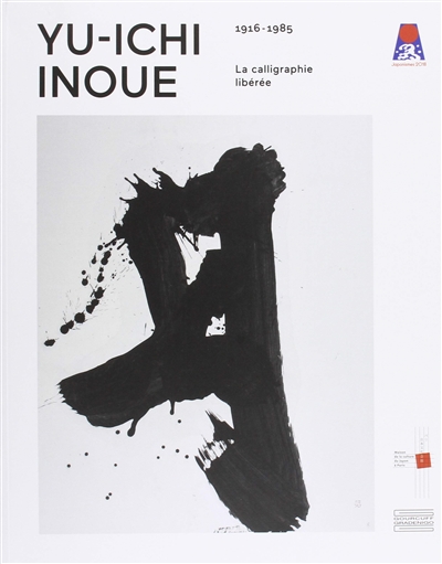 Yu-Ichi Inoue, 1916-1985 : la caligraphie libérée