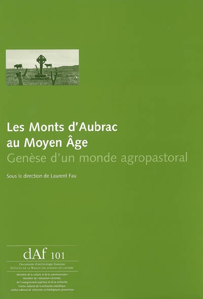 Les Monts d'Aubrac au Moyen Age : genèse d'un monde agropastoral
