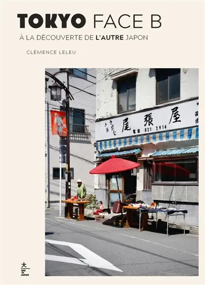 Tokyo face B : à la découverte de l'autre Japon