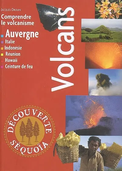 Les volcans : comprendre le volcanisme
