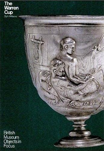 The Warren Cup (British Museum Objects in Focus)