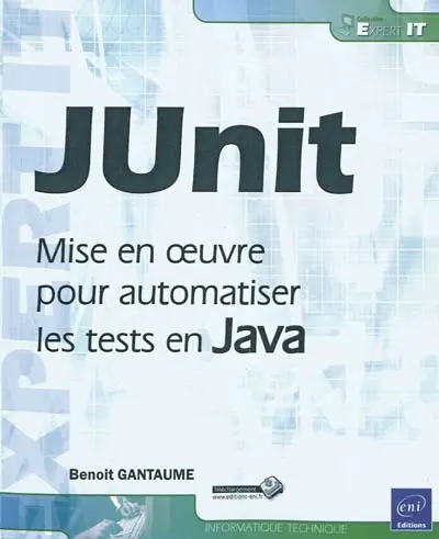 JUnit : mise en oeuvre pour automatiser les tests en Java
