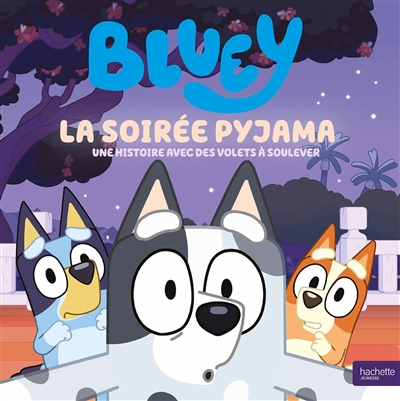 Bluey. La soirée pyjama :...