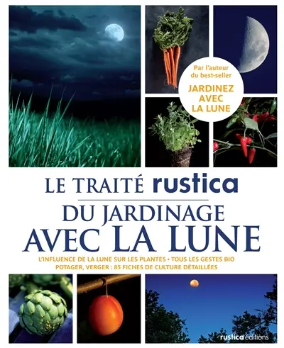 Le traité Rustica du jardinage avec la Lune