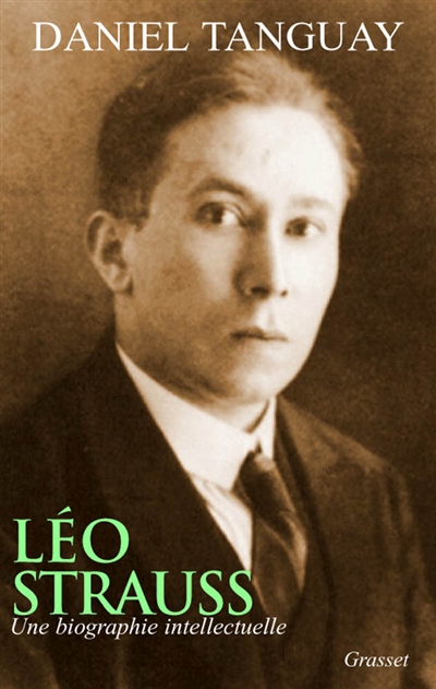 Leo Strauss : une biographie intellectuelle