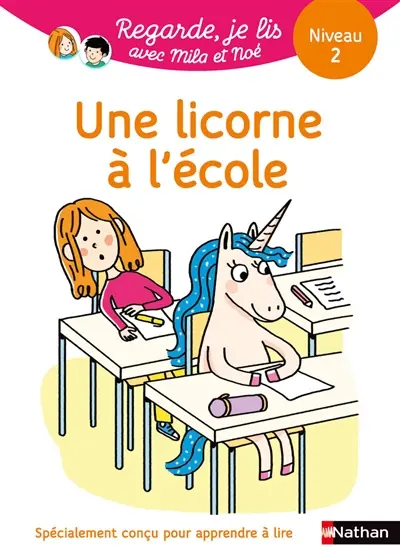 Une licorne à l'école : une histoire à lire tout seul, niveau 2