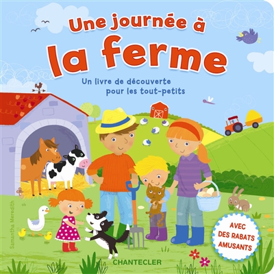 Une journée à la ferme : un livre de découverte pour les tout-petits