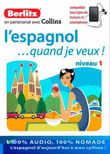 L'espagnol quand je veux, niveau 1 : 100% audio
