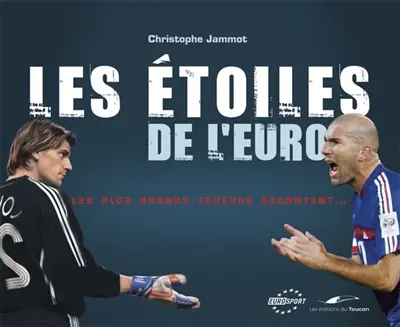 Les étoiles de l'Euro : les plus grands joueurs racontent...