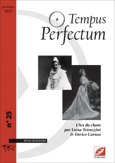 Tempus perfectum : revue de musique, n° 25. L'art du chant par Luisa Tetrazzini & Enrico Caruso