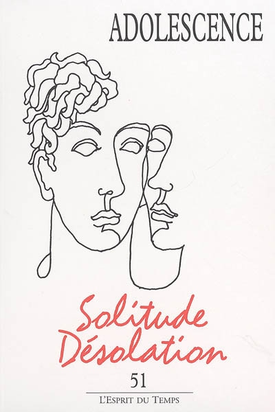 Adolescence, n° 51. Solitude et désolation