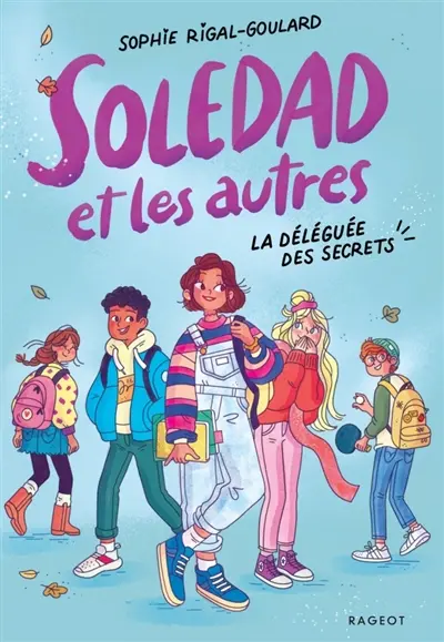Soledad et les autres. Vol. 1. La déléguée des secrets