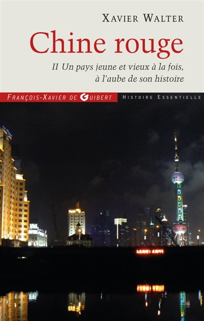 Chine rouge, tome 2 : Un pays jeune et vieux à la fois, à l'aube de son histoire : chroniques