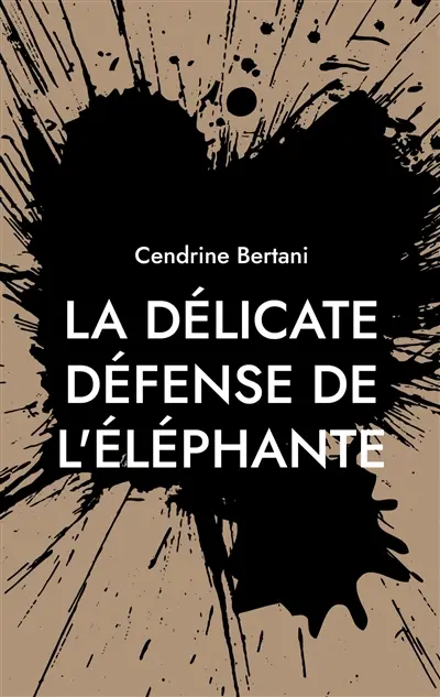 La délicate défense de l'éléphante : Version Gros caractères