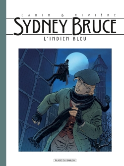 Sydney Bruce. Vol. 1. L'Indien bleu