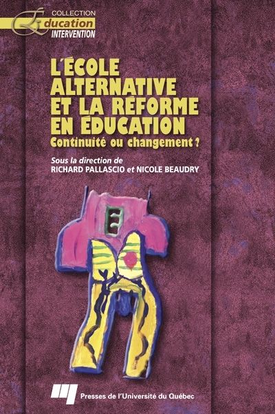 L'école alternative et la réforme en éducation : Continuité ou changement ?