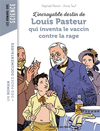 l'incroyable destin de louis pasteur qui inventa le vaccin contre la rage