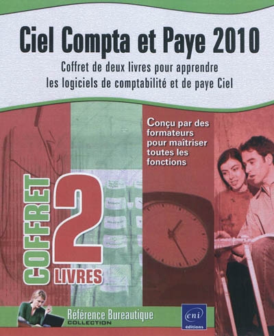 Ciel compta et Paye 2010 : coffret de deux livres pour apprendre les logiciels de comptabilité et de paye Ciel