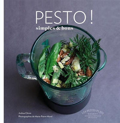 Pesto ! : simples & bons