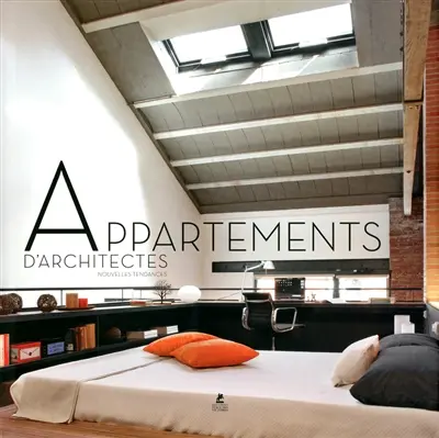 Appartements d'architectes : nouvelles tendances