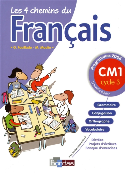 Les 4 chemins du français CM1, cycle 3 : programmes 2008