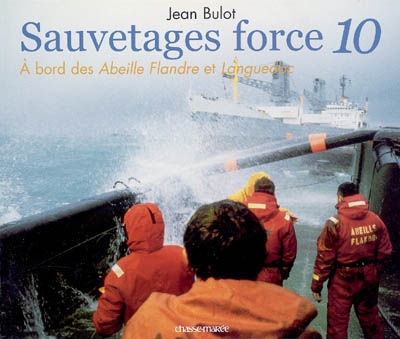Sauvetages force 10 : à bord des Abeille-Flandre et Languedoc