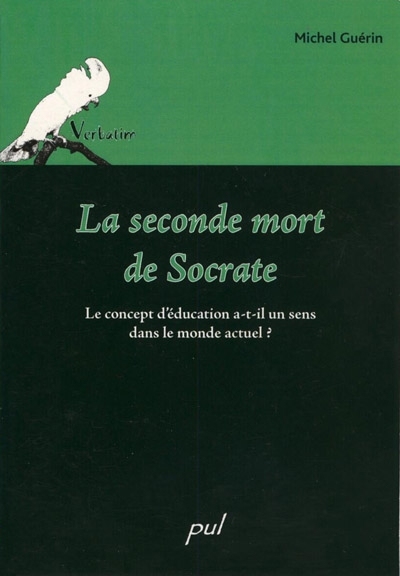La seconde mort de Socrate : le concept d'éducation a-t-il un sens dans le monde actuel ?