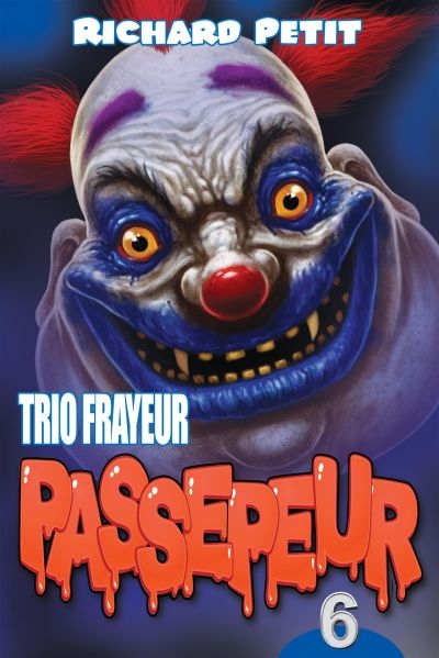 Trio frayeur Passepeur. Vol. 6