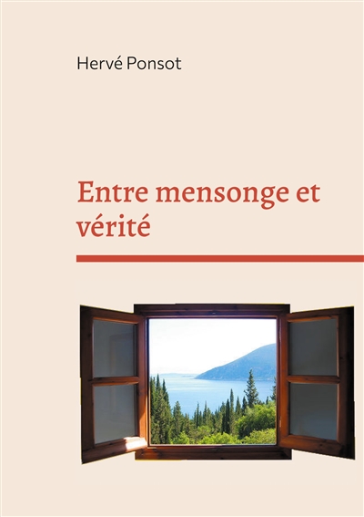 Entre mensonge et vérité : Au fil de la Bible et de l'actualité