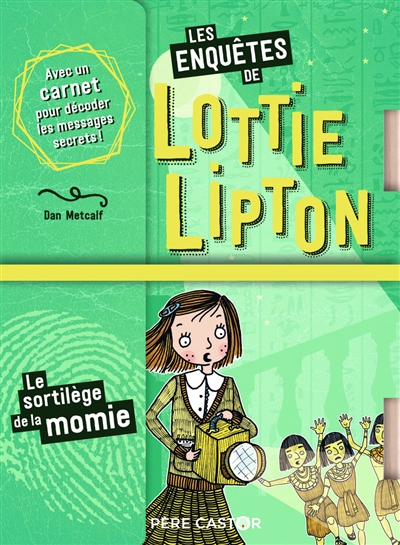 Les enquêtes de Lottie Lipton. Le sortilège de la momie