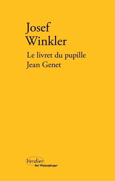 Le livret du pupille Jean Genet. Histoire de ma visite en France, au village d'enfance de Jean Genet