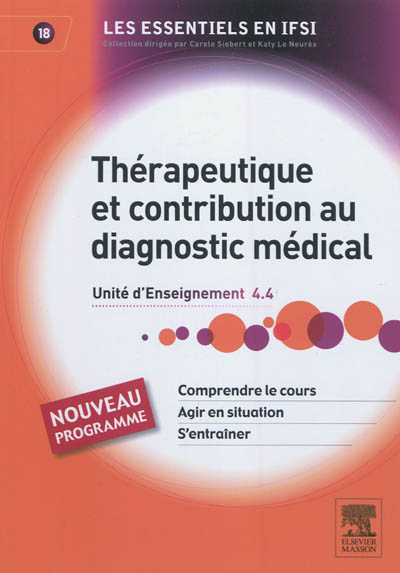 Thérapeutique et contribution au diagnostic médical : unité d'enseignement 4.4 : nouveau programme