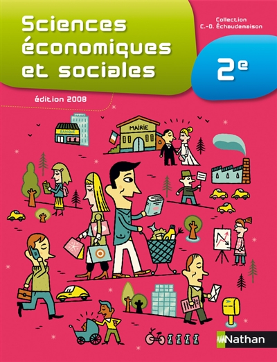 Sciences économiques et sociales 2e : livre de l'élève