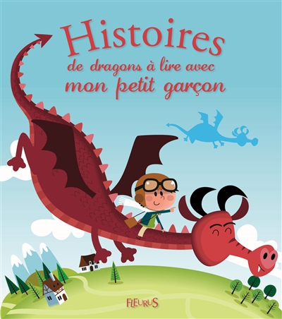 Histoires de dragons à lire avec mon petit garçon