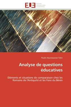 Analyse de questions éducatives : Eléments et situations de comparaison chez les Romains de l'Antiquité et les Fons du Bénin