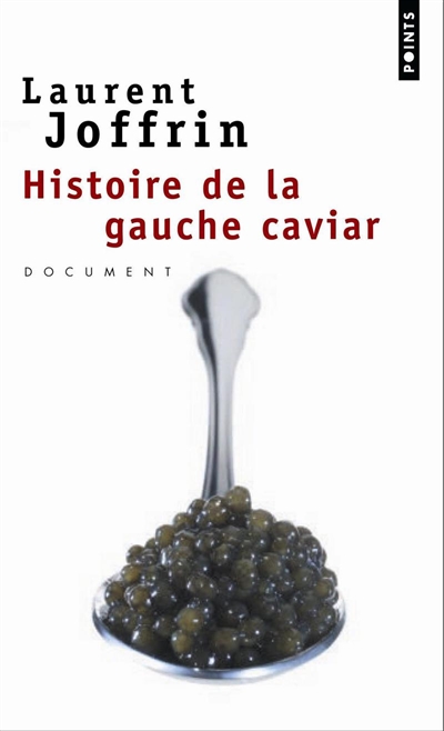 Histoire de la gauche caviar