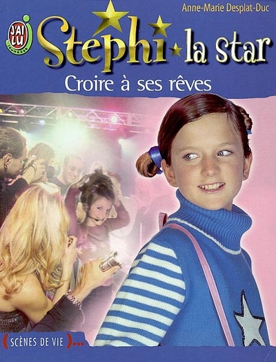 Stephi la star, Tome 5 : Croire à ses rêves