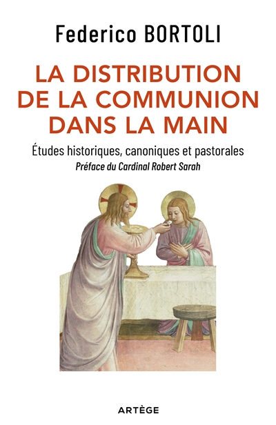 La distribution de la communion dans la main : études historiques, canoniques et pastorales