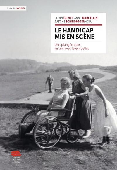 Le handicap mis en scène :...