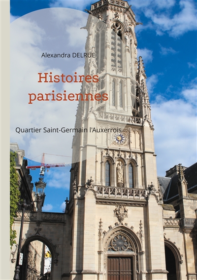 Histoires parisiennes : Quartier Saint-Germain-l'Auxerrois