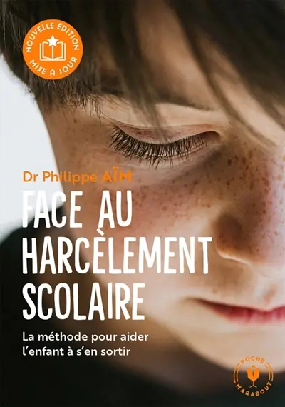 Face au harcèlement scolaire : la méthode pour aider l'enfant à s'en sortir
