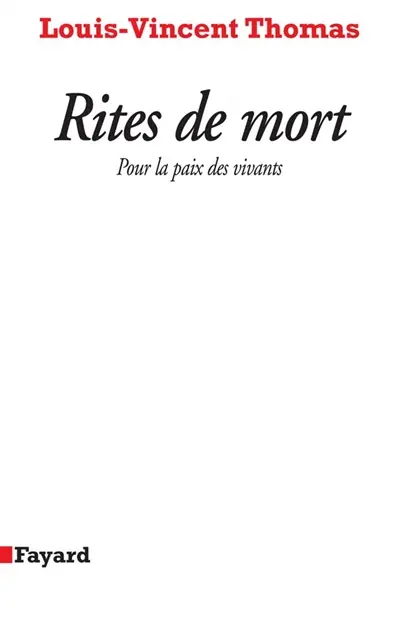 Rites de mort : pour la paix des vivants