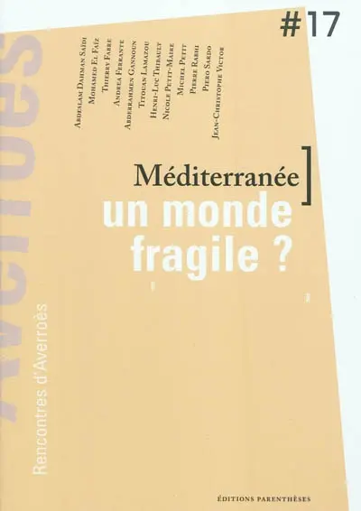 Méditerranée, un monde fragile ?
